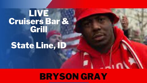 #live - Bryson Gray at Cruisers Bar & Grill in State Line, ID