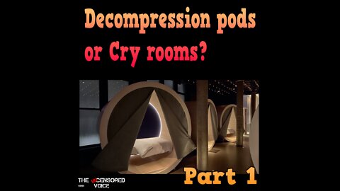 Decompression pods or cry rooms?