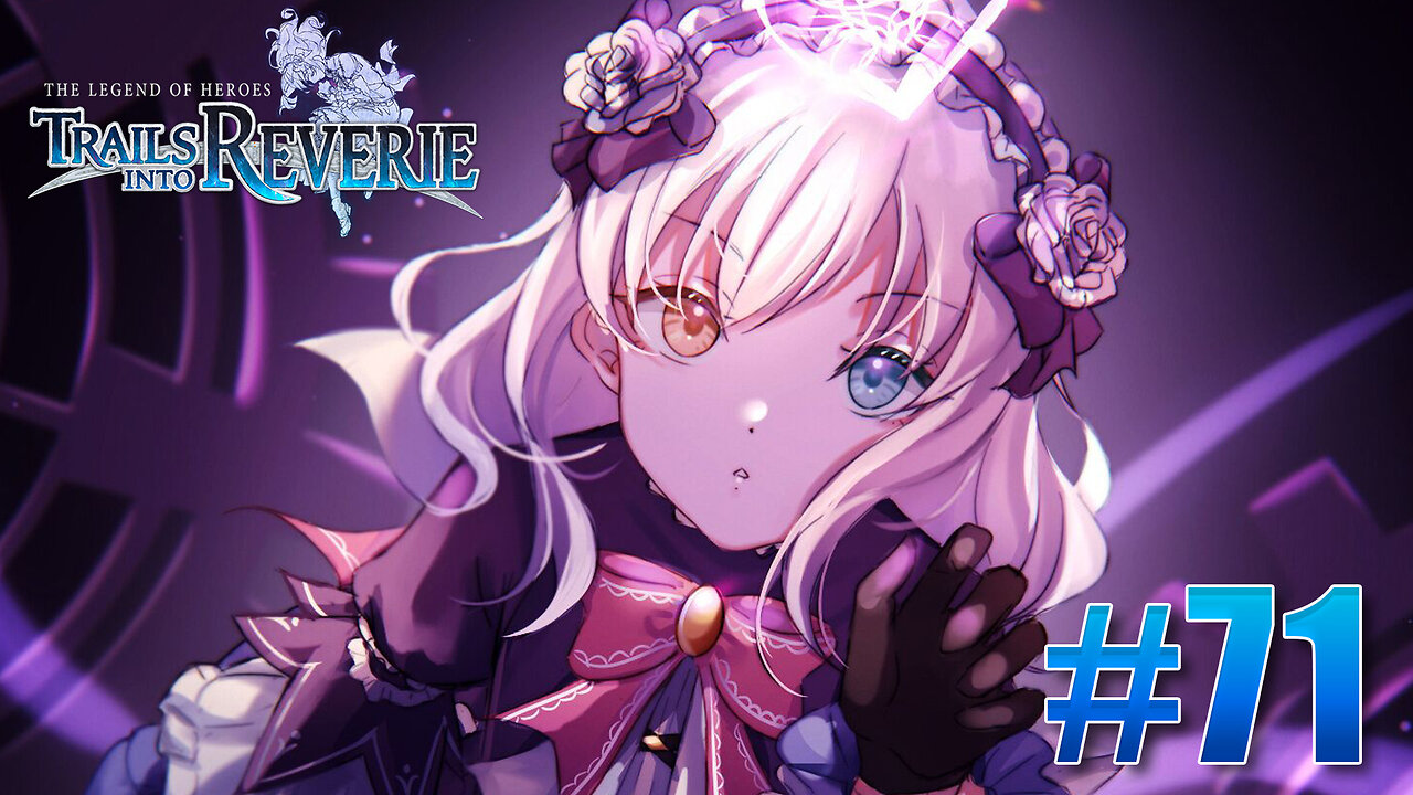The Legend of Heroes: Trails into Reverie Part 71 - Who is Lapis