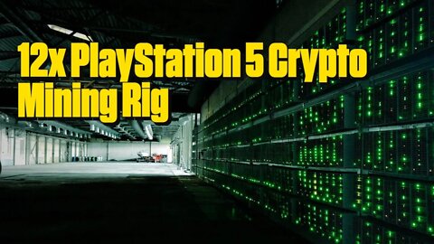 12x PlayStation 5 Crypto Mining Rig