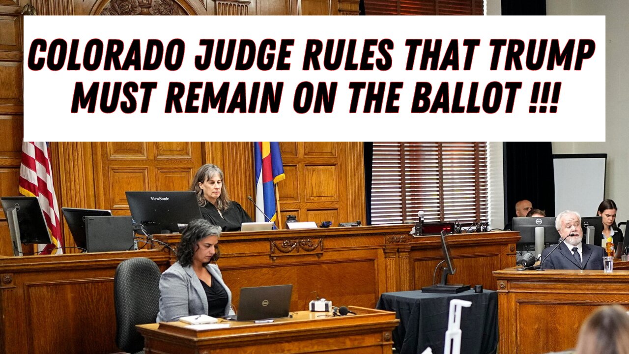 Colorado Judge Rules Trump Is To Remain On The Ballot !!!