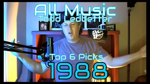 Top 6 Album Picks 1988 - All Music With Todd Ledbetter