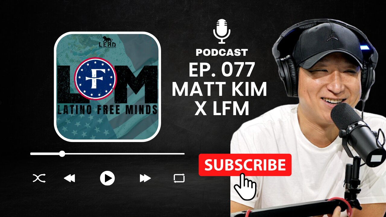 Matt Kim x LFM (Ep.077)