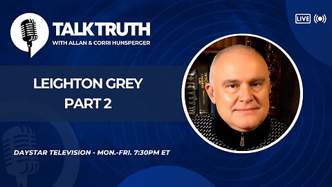 Talk Truth 12.13.24 - Leighton Grey - Part 2