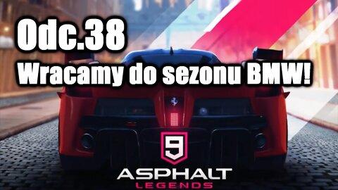 Asphalt 9 odc 38 Wracamy do sezonu BMW!