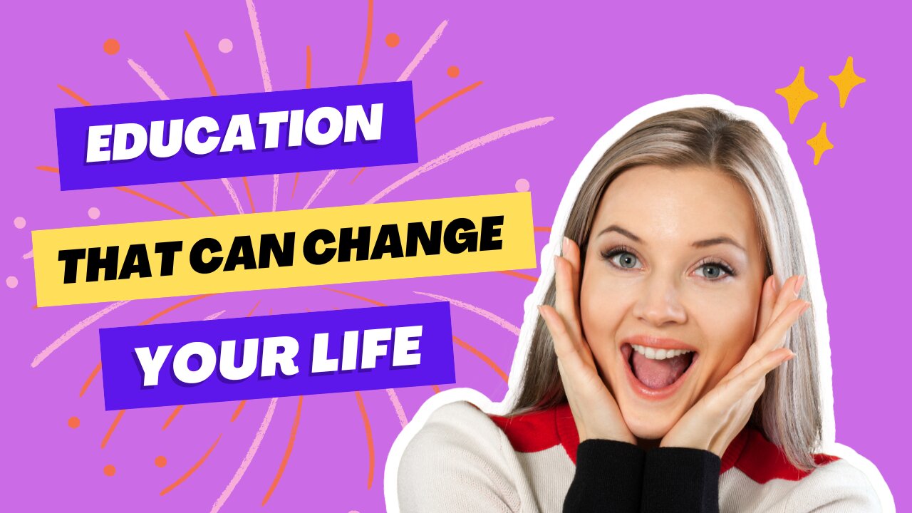 Education That Can Change Your Life