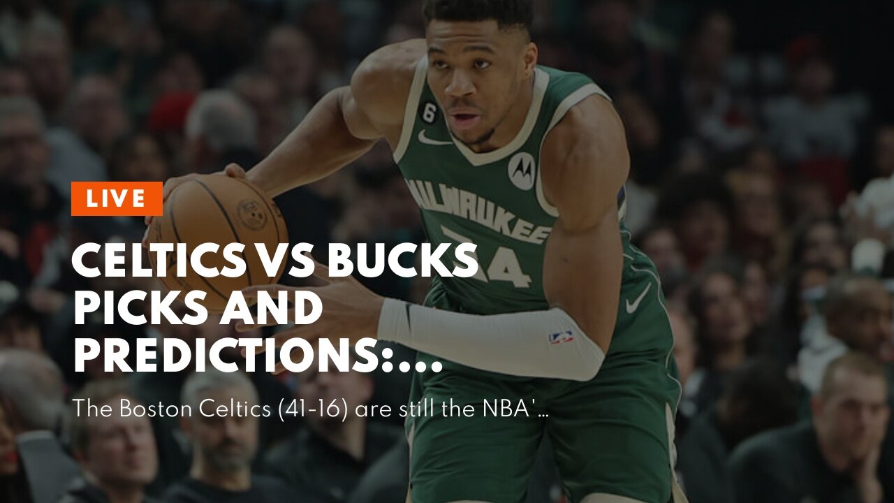 Celtics vs Bucks Picks and Predictions: Tatum's Health Puts Celts on Ice
