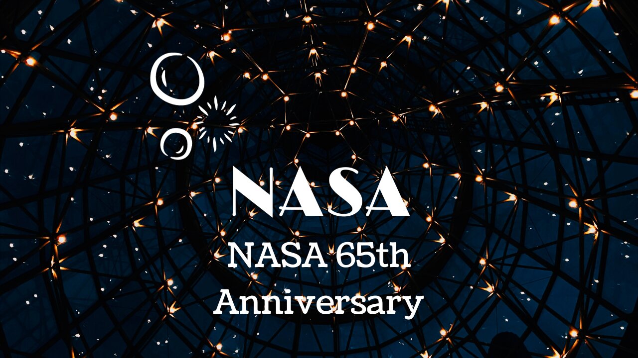 NASA 65th Anniversary: A Journey Beyond the Stars