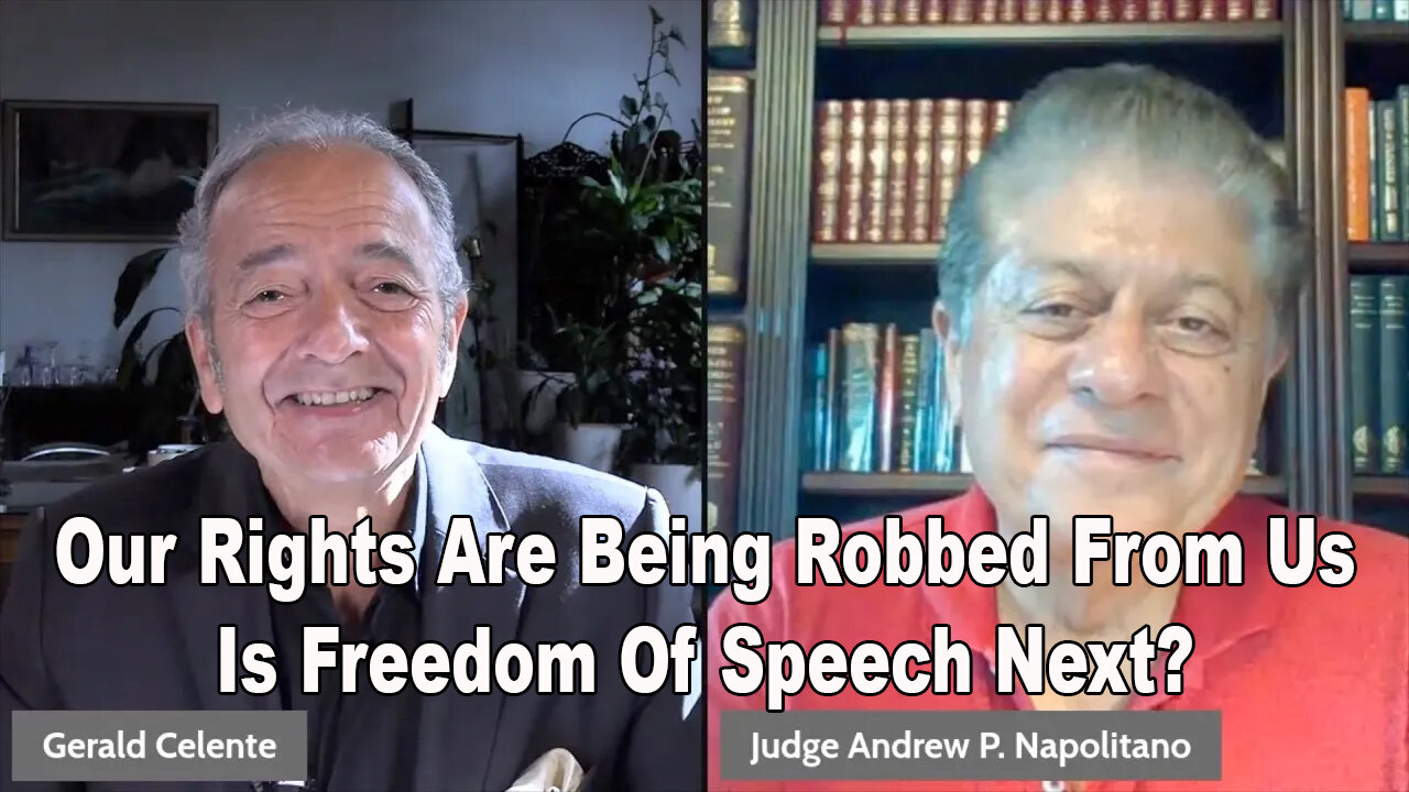 Our Rights Are Being Robbed From Us. Is Freedom Of Speech Next? - Gerald Celente & Judge Napolitano