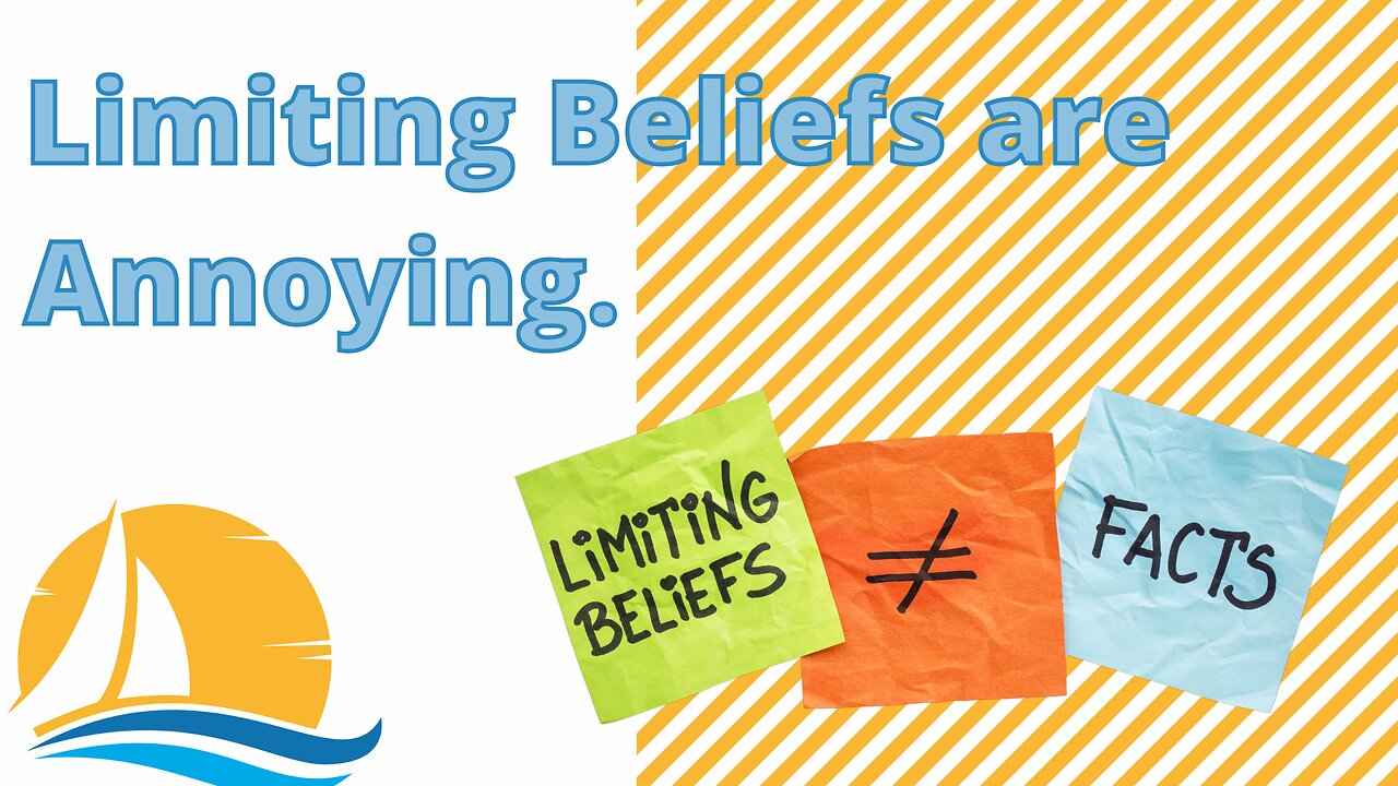 Limiting Beliefs are annoying.