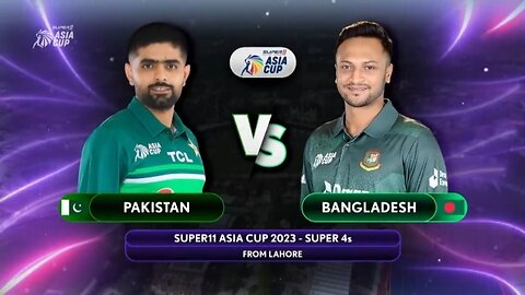 Super 11 Asia Cup 2023 | Super 4 | Pakistan vs Bangladesh