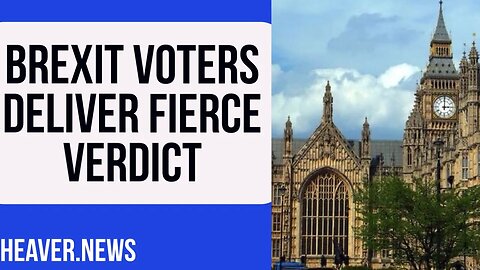 Brexit Voters Deliver Fierce VERDICT