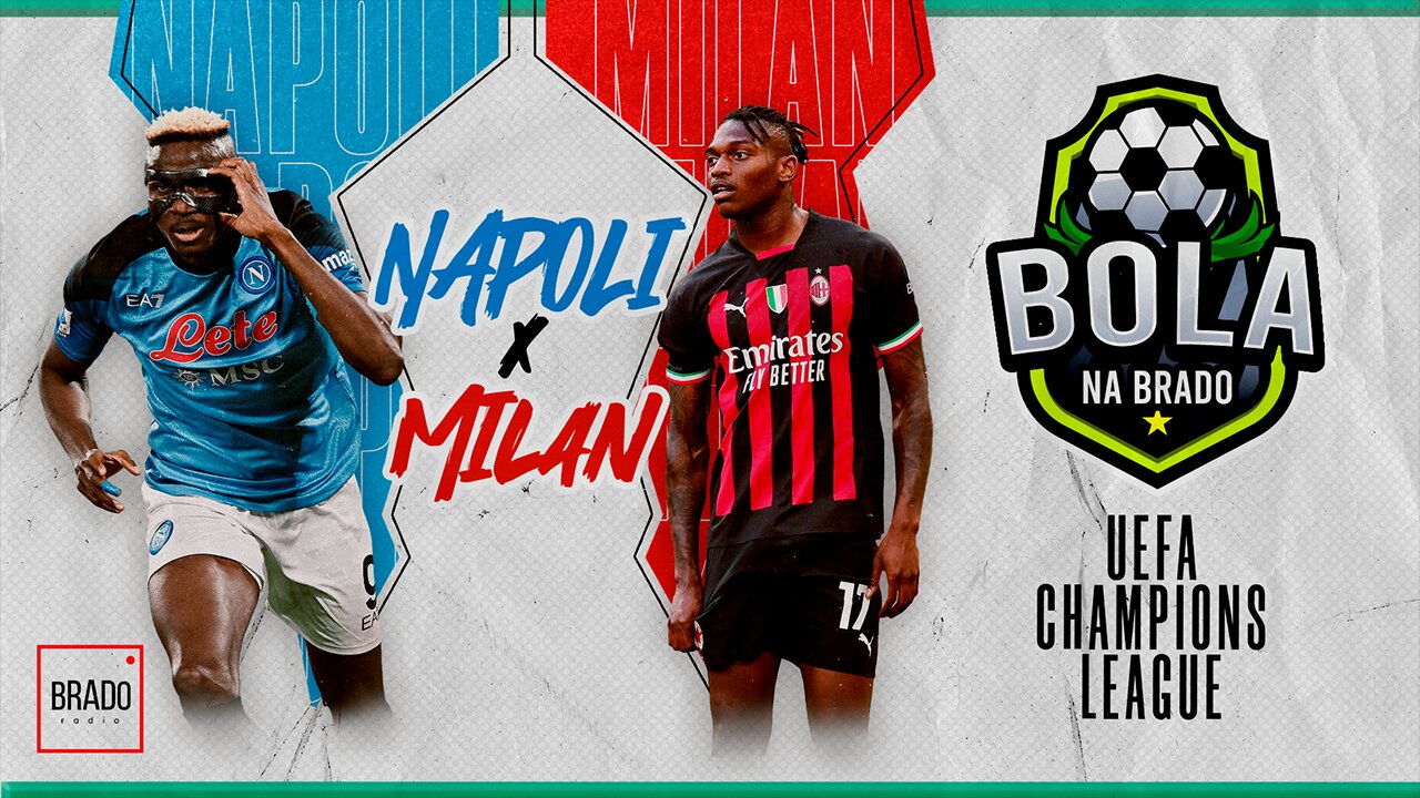 NAPOLI x MILAN - AO VIVO - BOLA NA BRADO CHAMPIONS LEAGUE