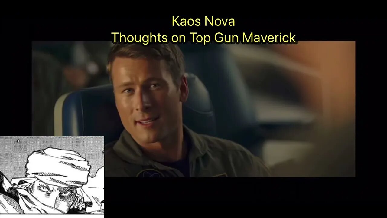 Kaos Nova’s thoughts regarding Top Gun: Maverick