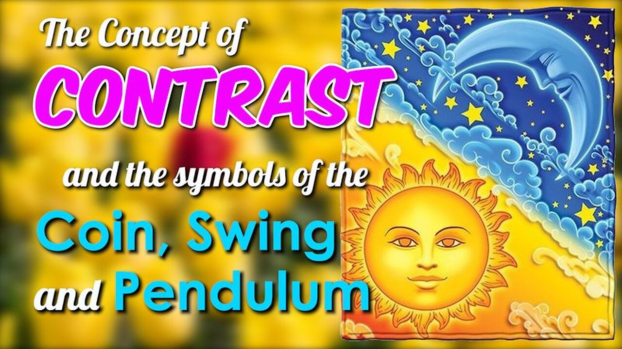 The Concept of Contrast and the Symbols of the Coin, Swing and Pendulum