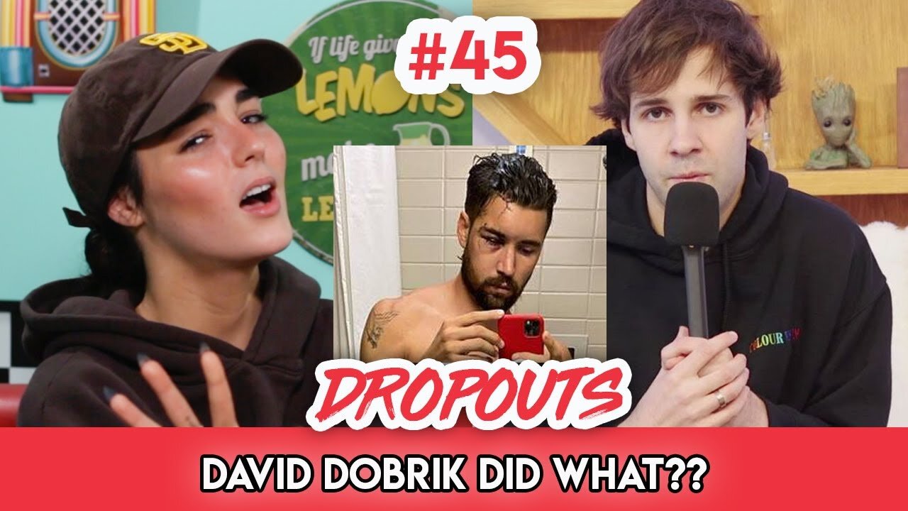 My thoughts on the David Dobrik situation... | Dropouts Podcast | Ep. 45