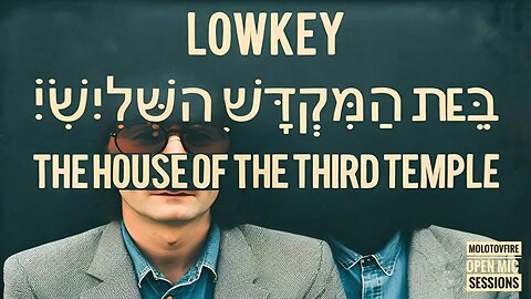 The House of the Third Temple - Lowkey