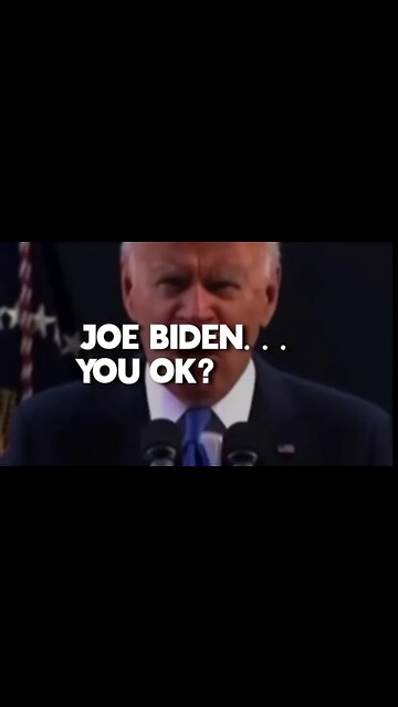 JOE BIDEN….. you ok?