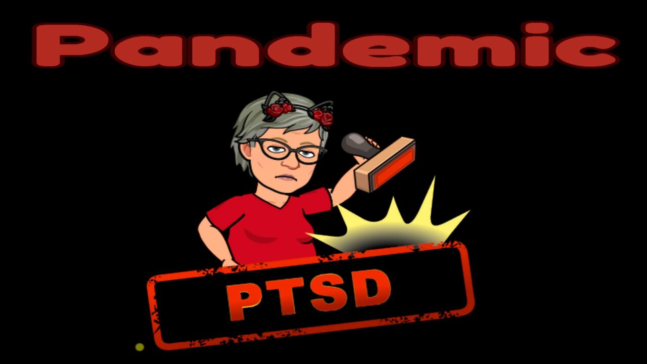 Pandemic PTSD! It's Real! And a REAL PROBLEM!