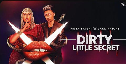 Dirty Little Secret - Nora Fatehi x Zack Knight