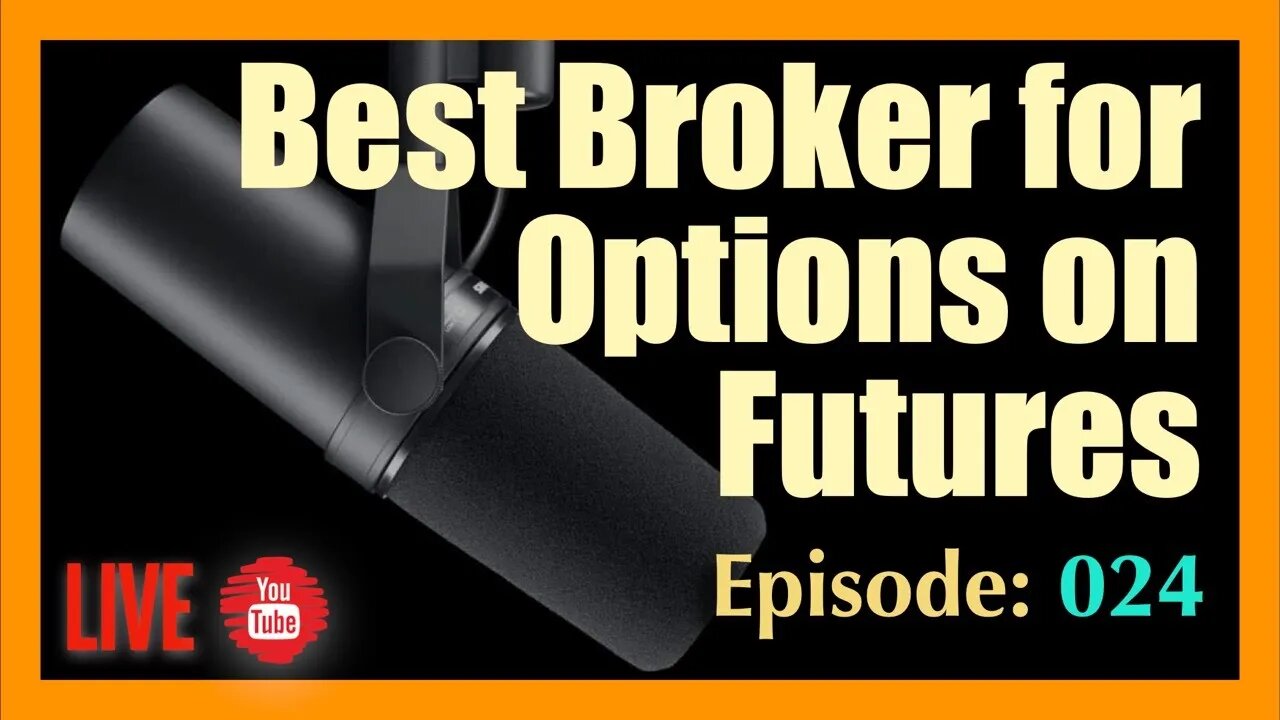 Best Broker for Trading Options on Futures - Episode #024