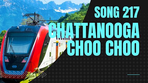 Chattanooga Choo Choo by Glenn Miller (Song 217, swing music)
