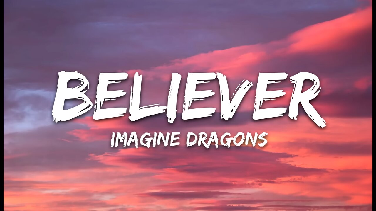 Believer - imagine dragons (lyrics)