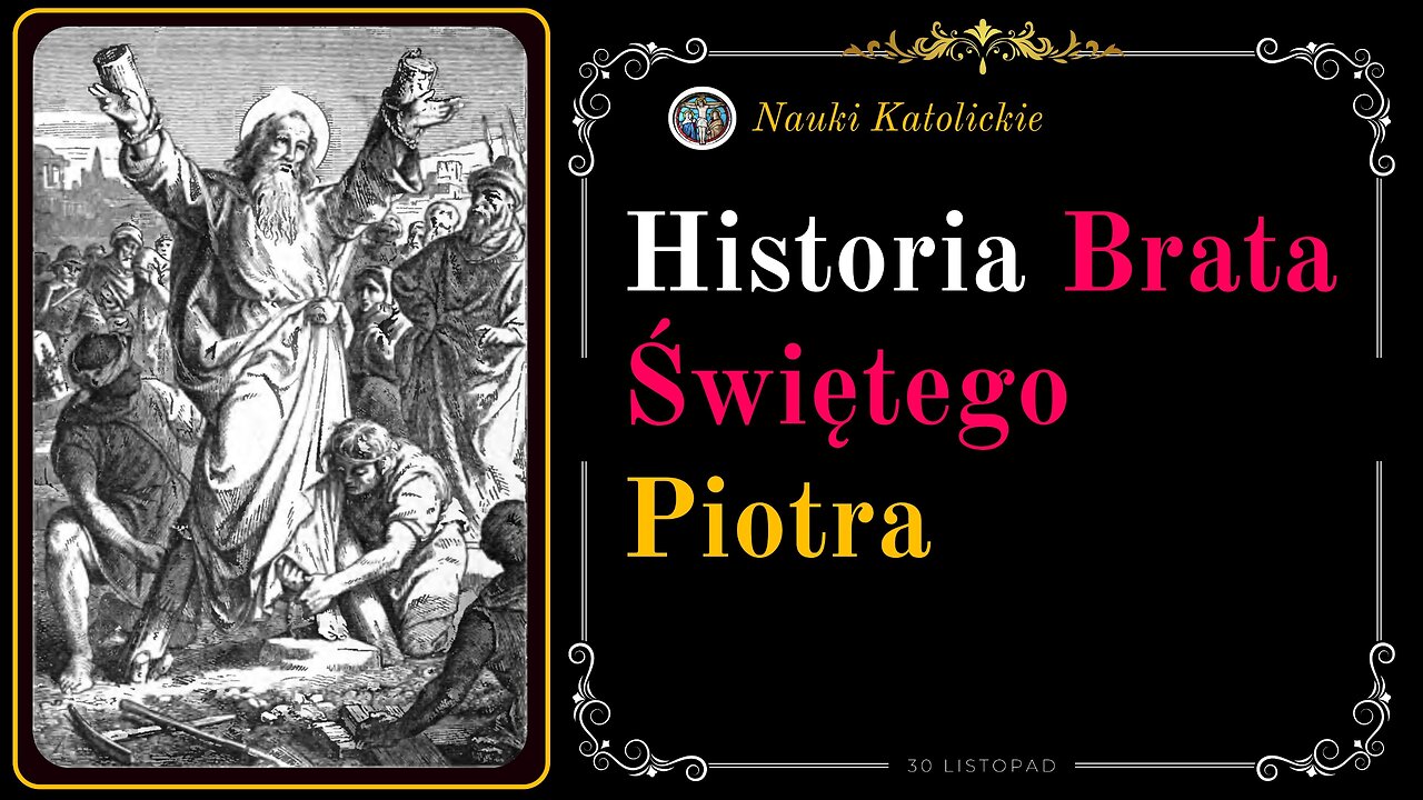 Historia Brata Świętego Piotra | 30 Listopad