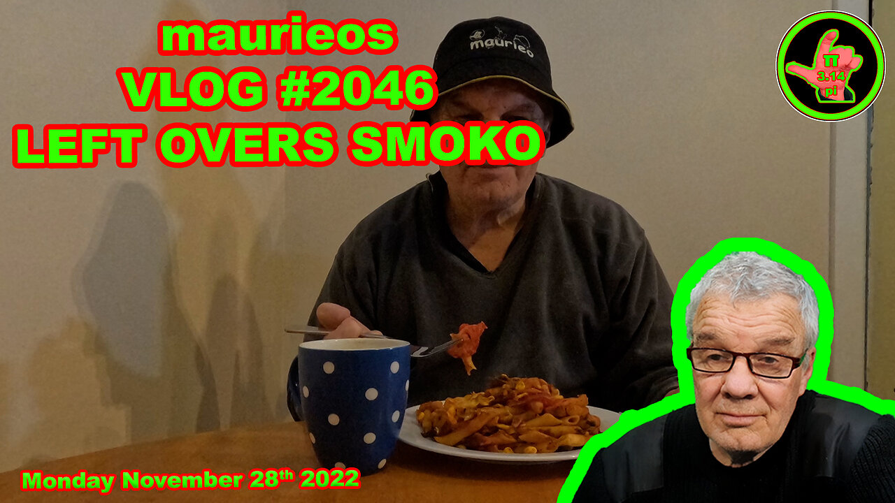 maurieos VLOG #2046 LEFT OVERS SMOKO