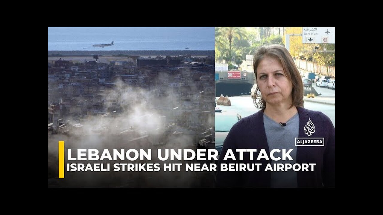 Israeli strikes hit near Beirut airport; Lebanon accuses Israel of escalating aggression