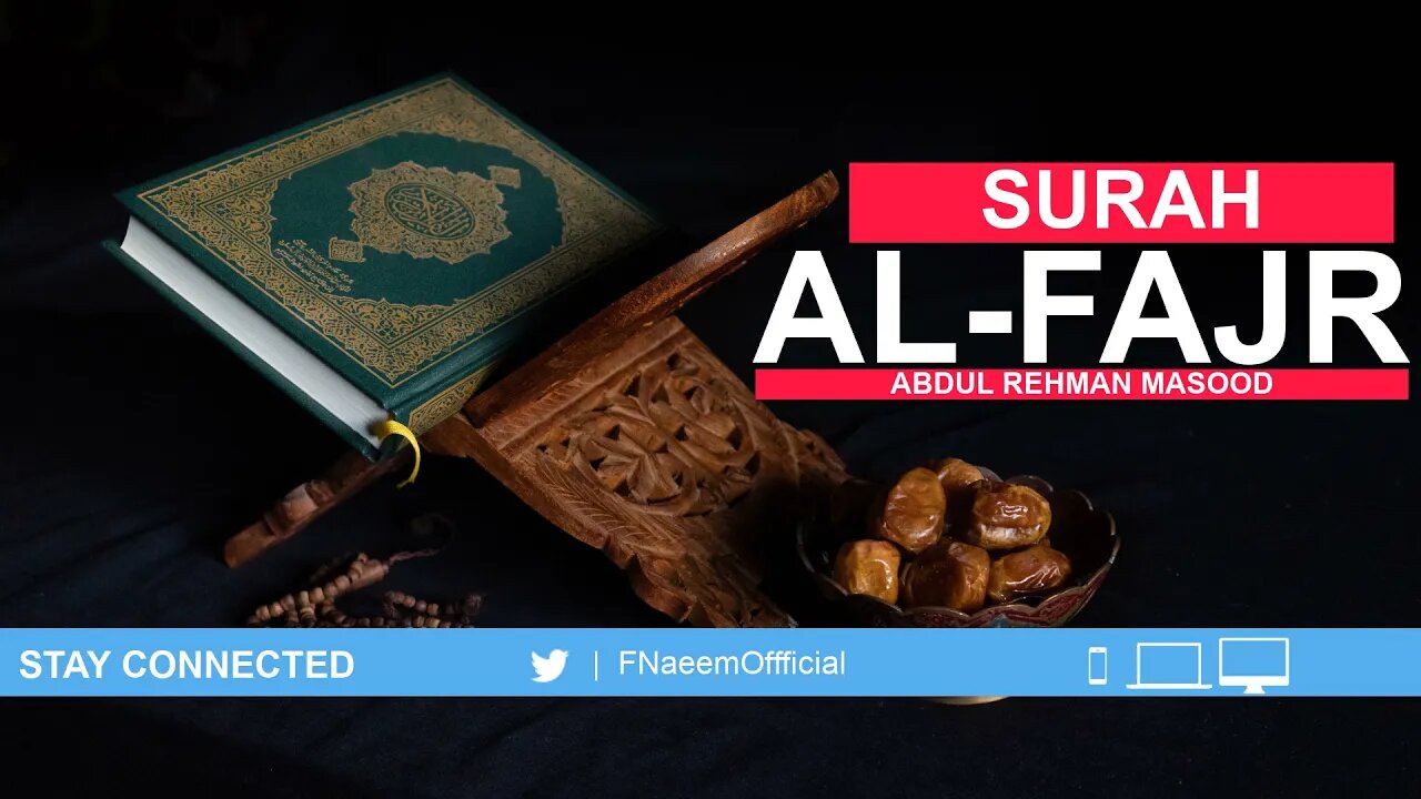 Surah Al-Fajr Beautiful Recitation by Abdul Rahman Mossad