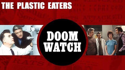 DOOMWATCH: THE PLASTIC EATERS February 9, 1970 - The BBC Sci-Fi TV Series COMPLETE PROGRAM in HD