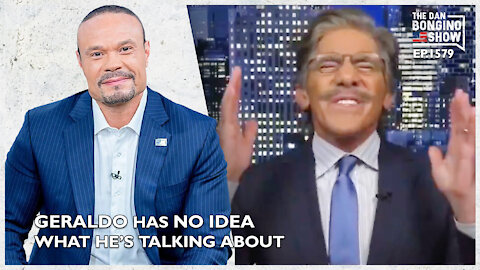 Ep. 1579 Geraldo Has No Idea What He’s Talking About - The Dan Bongino Show