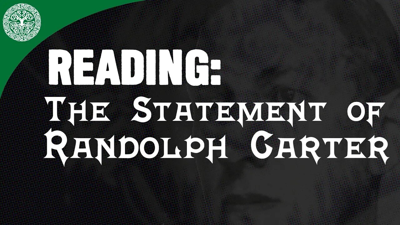 Reading: The Statement of Randolph Carter