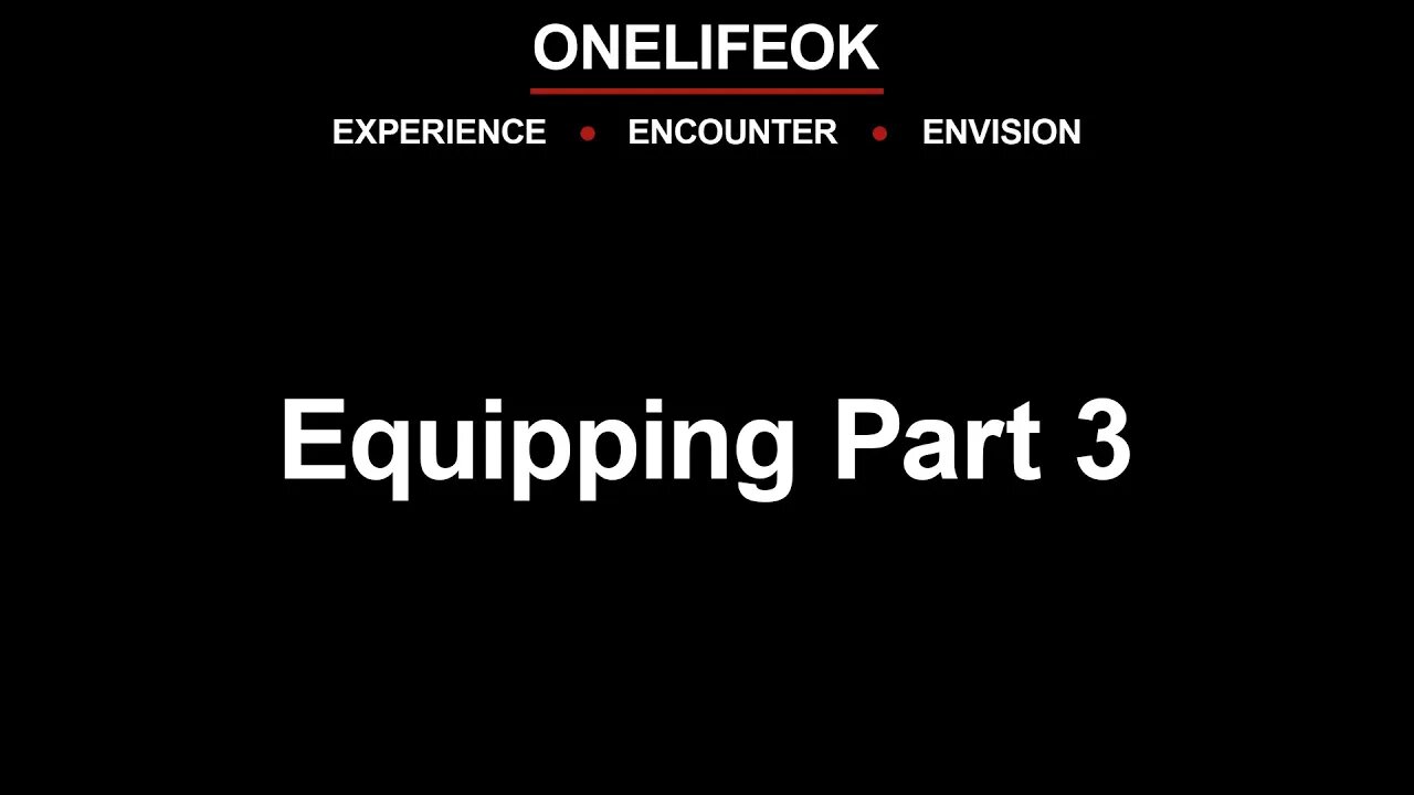 Equipping Part 3 - Sun 6/26/22