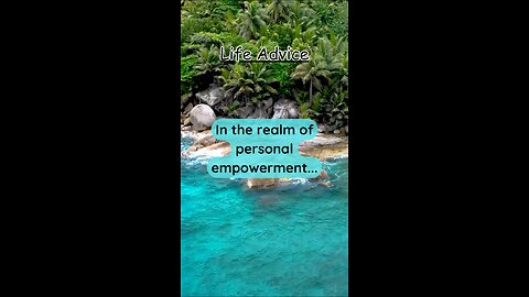 In the realm of personal empowerment…