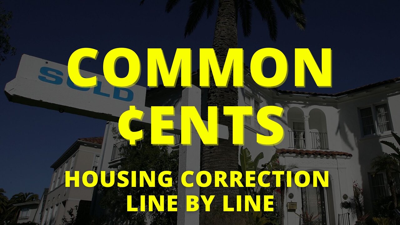 Common ¢ents: Housing Correction Line by Line