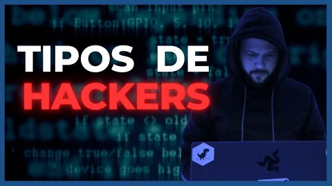 CONHEÇA OS TIPOS DE HACKERS