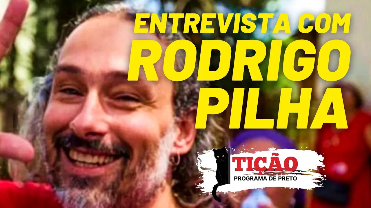 Exclusivo: Rodrigo Pilha denuncia o sistema prisional - Tição, Programa de Preto nº 133 - 12/08/21