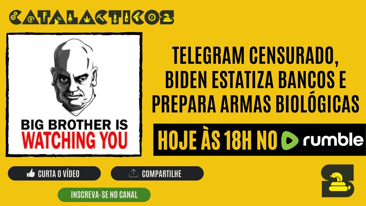 #62 Telegram Censurado, Biden Estatiza Bancos E Prepara Armas Biológicas