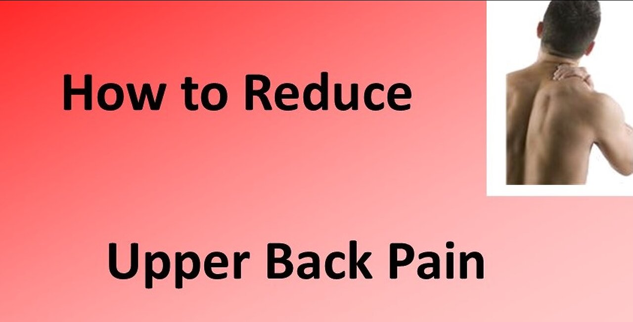 How to Reduce Upper Back Pain