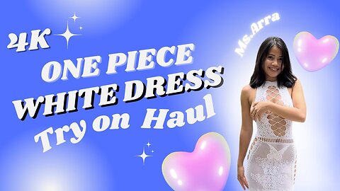 [4K] See Through White Dress Try On No Bra | ONE PIECE Transparent TRY ON With Arra (2024)