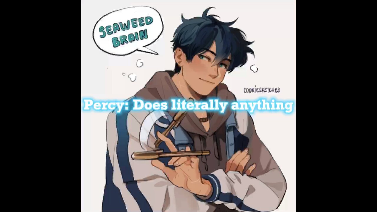 Me when Percy does literally anything