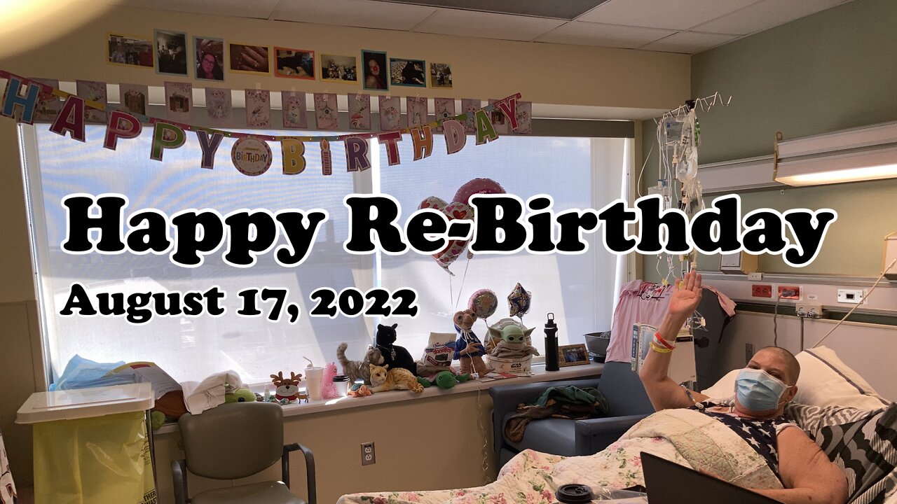 Vicki's Stem Cell Transplant - August 17, 2022