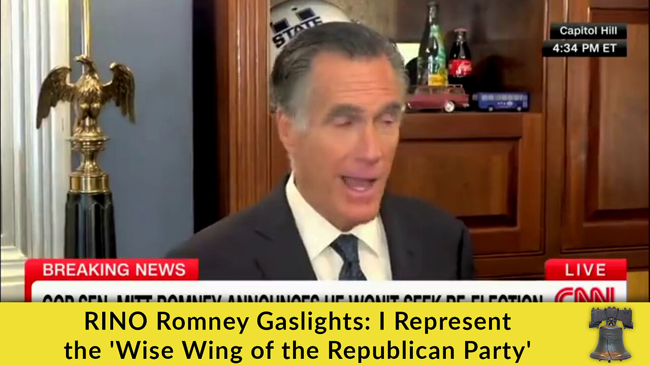 RINO Romney Gaslights: I Represent the 'Wise Wing of the Republican Party'