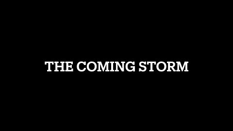 THE COMING STORM