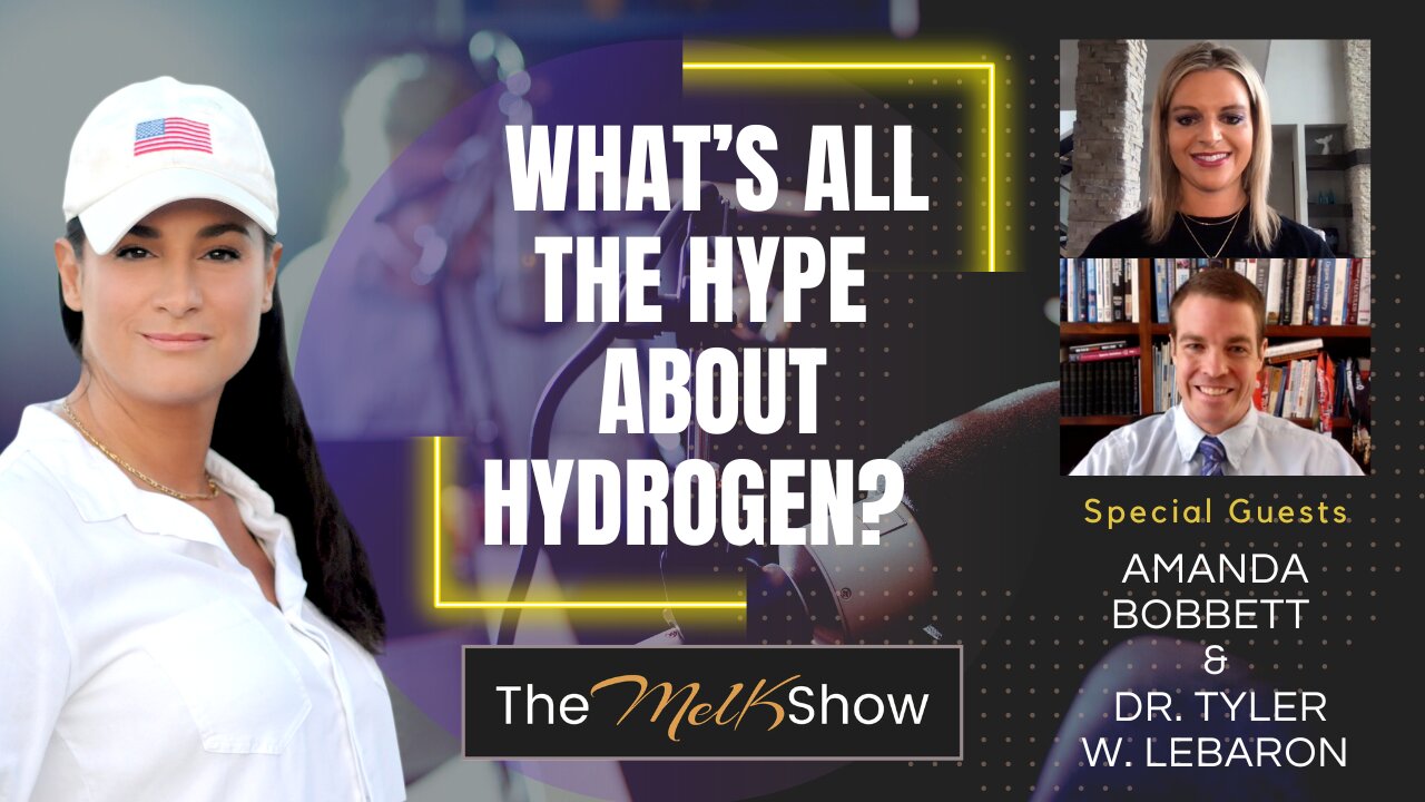 Mel K w/ Amanda Bobbett & Dr. Tyler W. LeBaron | What’s All the Hype About Hydrogen? | 12-13-23