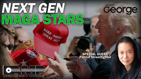 Next-Gen MAGA Stars | About GEORGE With Gene Ho Ep. 11