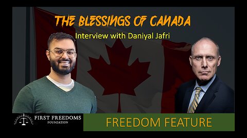 The Blessings of Canada - Interview with Daniyal Jafri