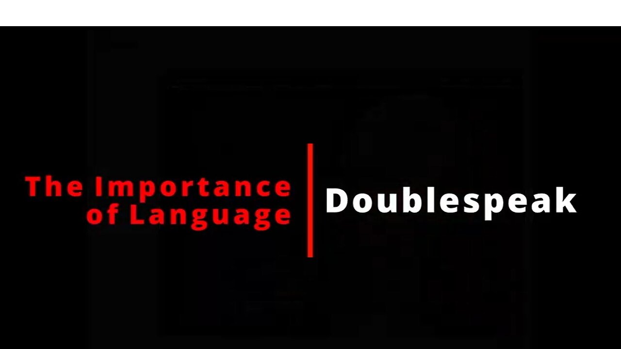 The Importance of Language - DoubleSpeak